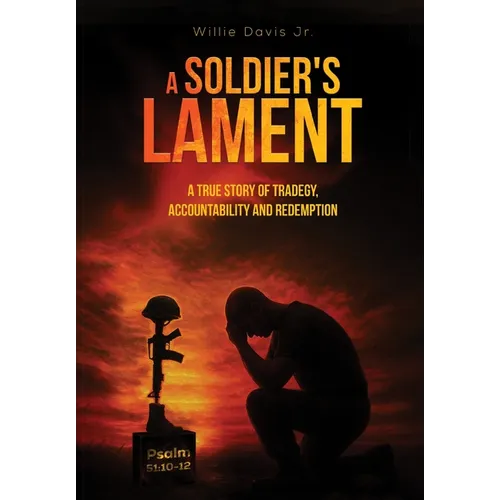 A Soldier's Lament - Hardcover