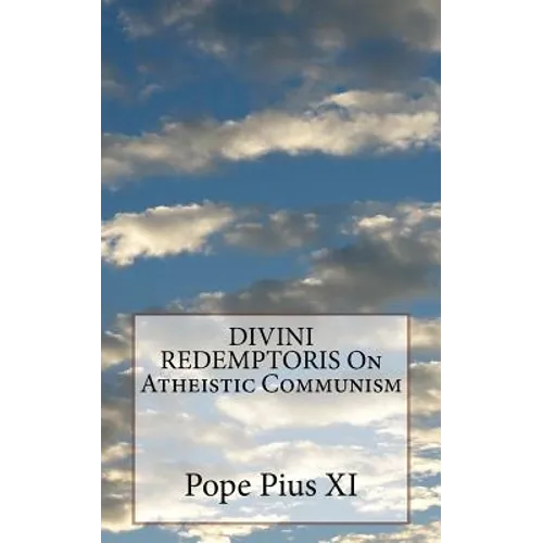 DIVINI REDEMPTORIS On Atheistic Communism - Paperback