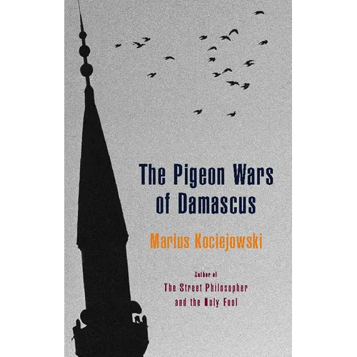 The Pigeon Wars of Damascus - Paperback