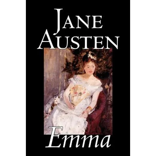 Emma by Jane Austen, Fiction, Classics, Romance, Historical, Literary - Paperback