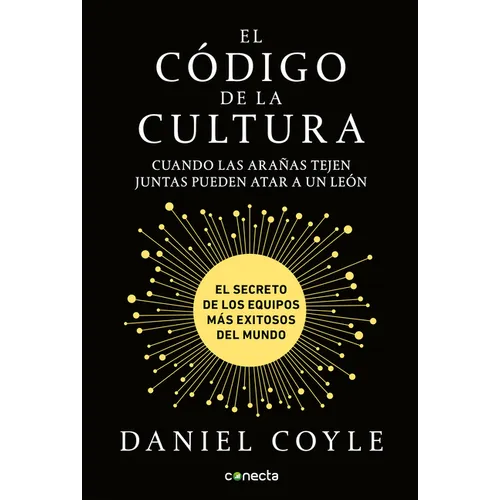El Cã3digo de la Cultura: El Secreto de Los Equipos Màs Exitosos del Mundo / The Culture Code - Paperback