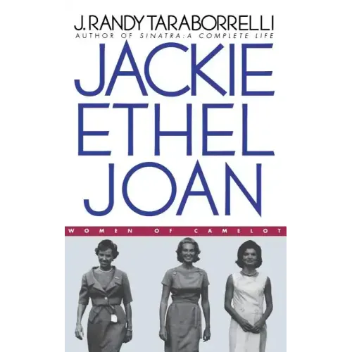 Jackie, Ethel, Joan: Women of Camelot - Hardcover