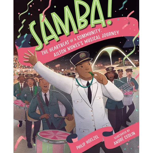 Samba! the Heartbeat of a Community: Ailton Nunes's Musical Journey - Hardcover
