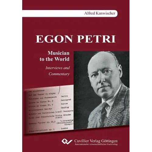 EGON PETRI, Musician to the World. Interviews and Commentary - Paperback