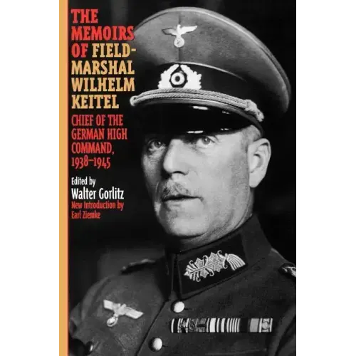 The Memoirs of Field-Marshal Wilhelm Keitel - Paperback