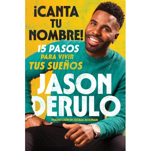 Sing Your Name Out Loud / Icanta Tu Nombre!: 15 Pasos Para Vivir Tus Sueños - Paperback