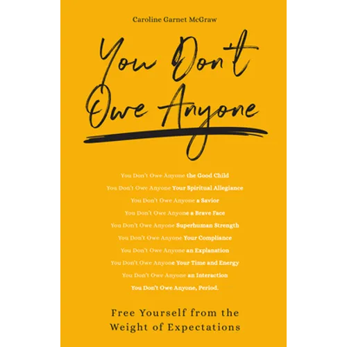 You Don't Owe Anyone: Free Yourself from the Weight of Expectations - Paperback