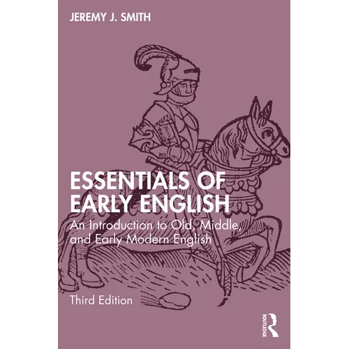 Essentials of Early English: An Introduction to Old, Middle, and Early Modern English - Paperback