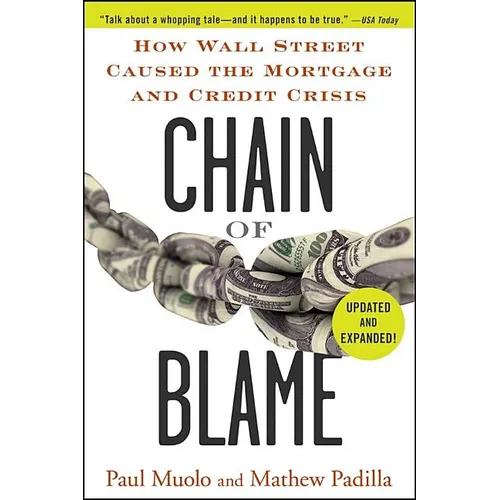 Chain of Blame: How Wall Street Caused the Mortgage and Credit Crisis - Paperback