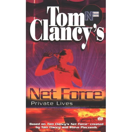 Tom Clancy's Net Force: Private Lives - Mass Market Paperbound