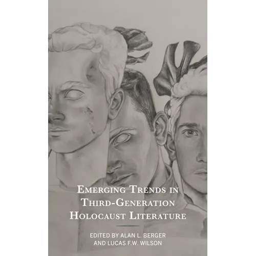 Emerging Trends in Third-Generation Holocaust Literature - Hardcover