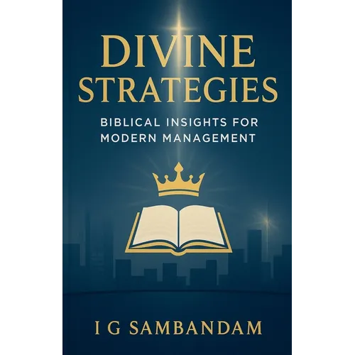 Divine Strategies: Biblical Insights for Modern Management - Paperback