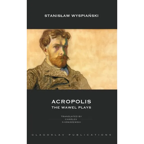 Acropolis: The Wawel Plays - Hardcover