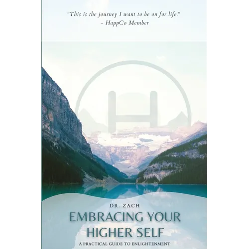 Embracing Your Higher Self: A Practical Guide to Enlightenment - Paperback