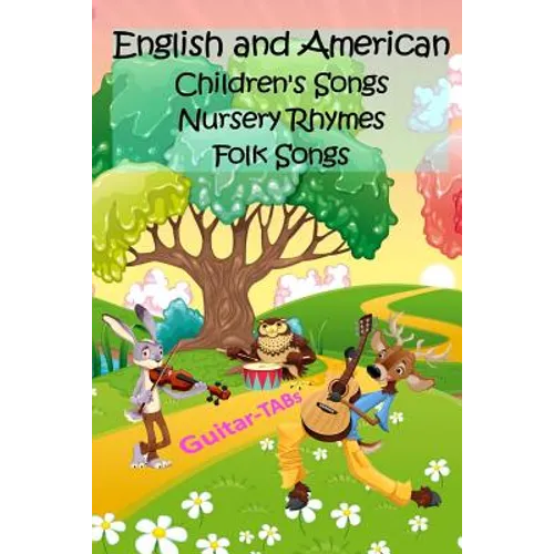 English and American Children's Songs Nursery Rhymes Folk Songs: Guitar-TABs - Paperback