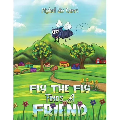 Fly the Fly Finds a Friend - Paperback