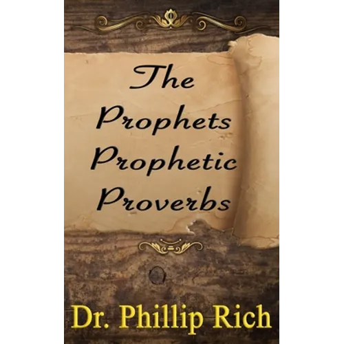 The Prophets Prophetic Proverbs - Paperback