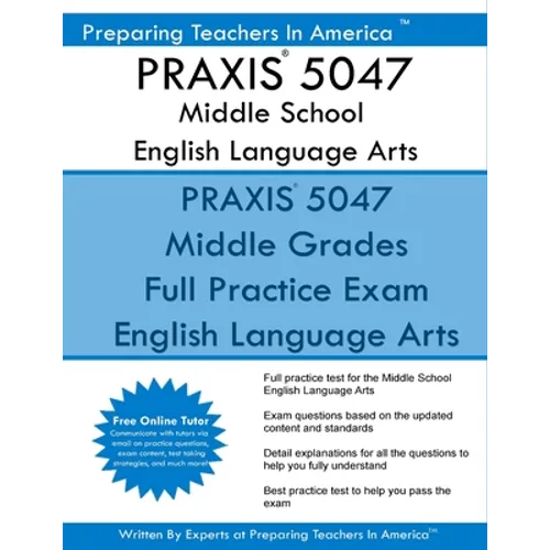 PRAXIS 5047 Middle School English Language Arts - Paperback