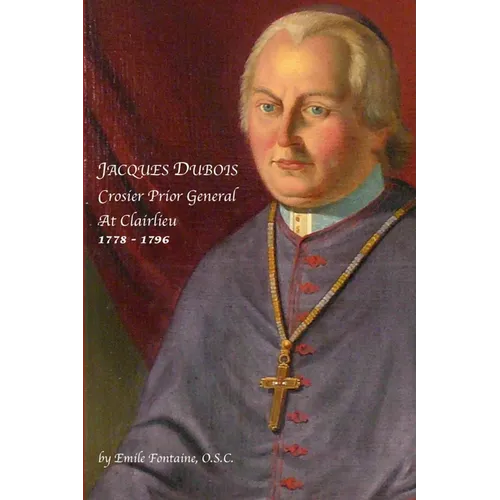 Jacques Dubois: Crosier Prior General at Clairlieu - Paperback