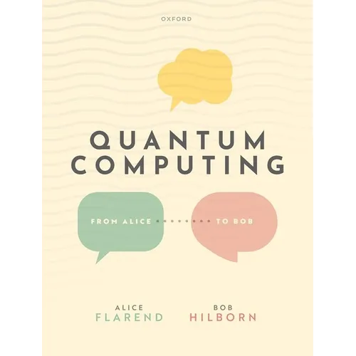 Quantum Computing: From Alice to Bob - Paperback