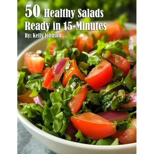 50 Healthy Salads Ready in 15 Minutes - Paperback