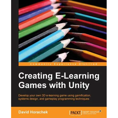 Creating Elearning Games with Unity - Paperback
