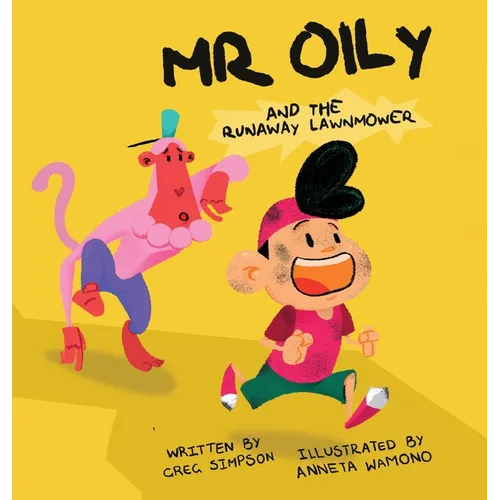 Mr Oily and the runaway lawnmower - Hardcover