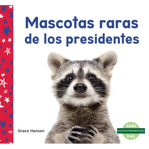 Mascotas Presidenciales (Pets of Presidents) - Library Binding