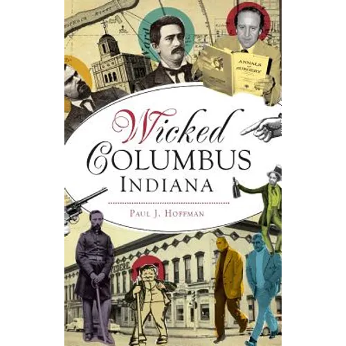 Wicked Columbus, Indiana - Hardcover