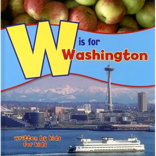 W Is for Washington: Written by Kids for Kids - Paperback