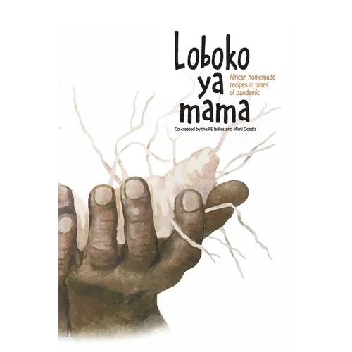 Loboko ya mama: African homemade recipes in times of pandemic - Paperback