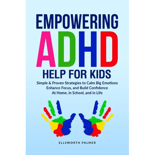 Empowering ADHD Help for Kids - Paperback