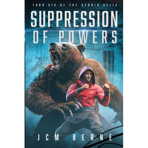 Suppression of Powers: Turn Six of The Hybrid Helix - Paperback