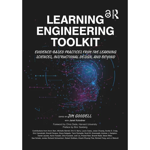 Learning Engineering Toolkit: Evidence-Based Practices from the Learning Sciences, Instructional Design, and Beyond - Paperback