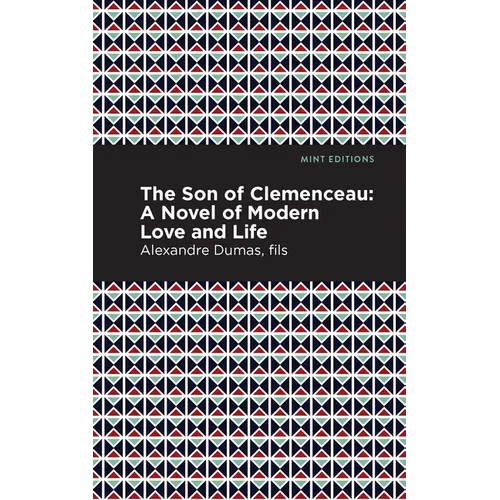 The Son of Clemenceau: A Novel of Modern Love and Life - Hardcover