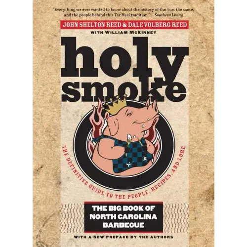 Holy Smoke: The Big Book of North Carolina Barbecue - Paperback