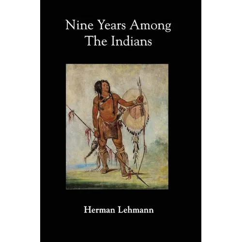 Nine Years Among the Indians - Paperback