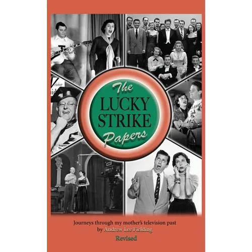 The Lucky Strike Papers: Journeys Through My Mother's Television Past (revised edition) (hardback) - Hardcover