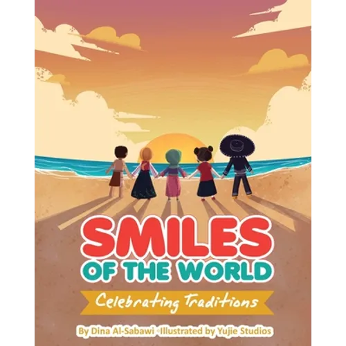 Smiles of the World: Celebrating Traditions - Paperback