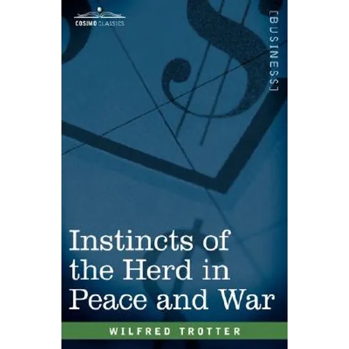 Instincts of the Herd in Peace and War - Hardcover