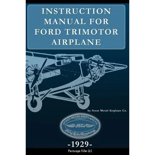 Instruction Manual for Ford Trimotor Airplane - Paperback