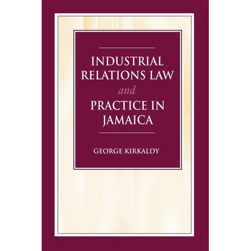 Industrial Relations Law and Practice in Jamaica - Paperback