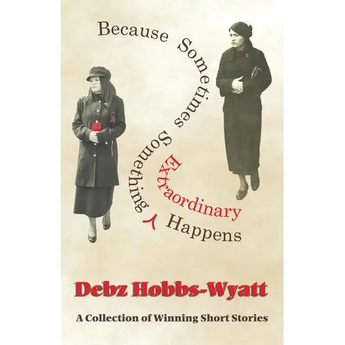 Because Sometimes Something Extraordinary Happens - Paperback