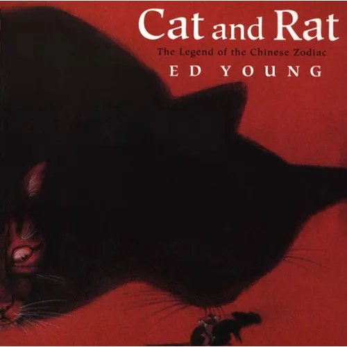 Cat and Rat: The Legend of the Chinese Zodiac - Paperback