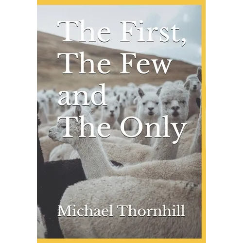 The First, The Few and The Only - Paperback