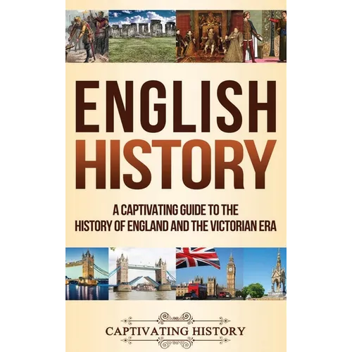 English History: A Captivating Guide to the History of England and the Victorian Era - Hardcover