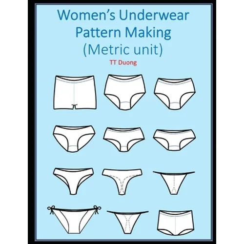 Women's Underwear Pattern Making: Metric unit - Paperback