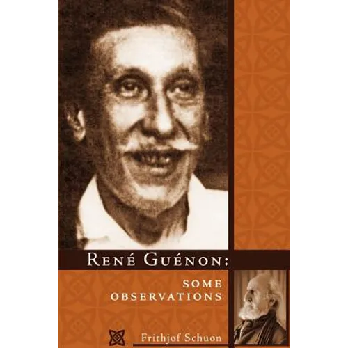 Rene Guenon: Some Observations - Paperback