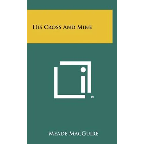 His Cross And Mine - Hardcover