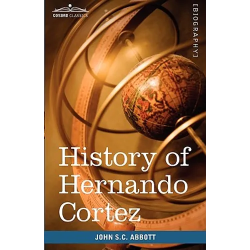 History of Hernando Cortez: Makers of History - Paperback